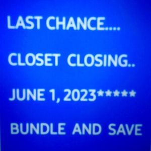 12 P.M. - CST. CLOSING CLOSET.            JUNE 1, 2023  - LAST CHANCE